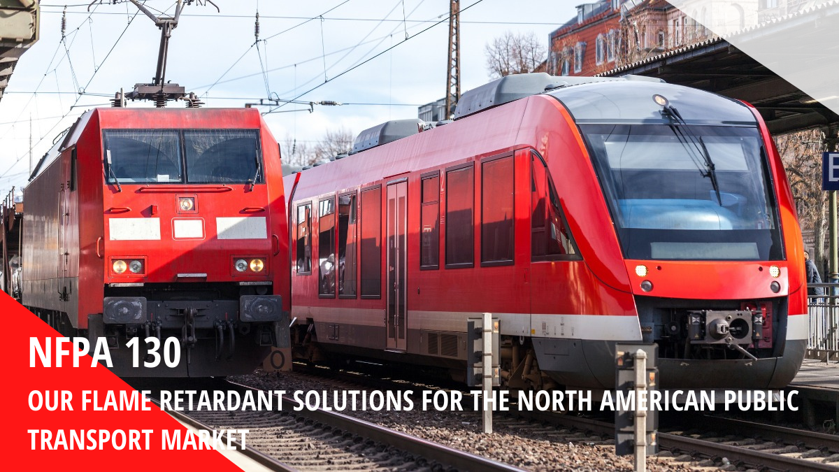 NFPA 130: Our flame retardant solutions for the North American public transport market